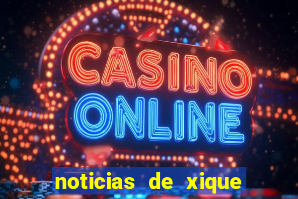 noticias de xique xique ba